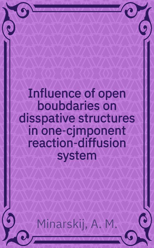 Influence of open boubdaries on disspative structures in one-cjmponent reaction-diffusion system
