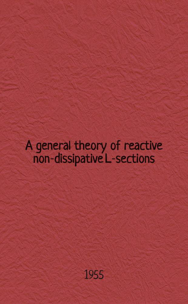 A general theory of reactive non-dissipative L-sections