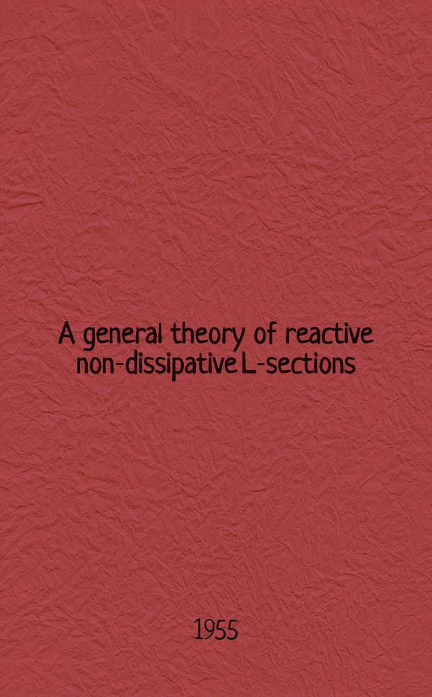 A general theory of reactive non-dissipative L-sections