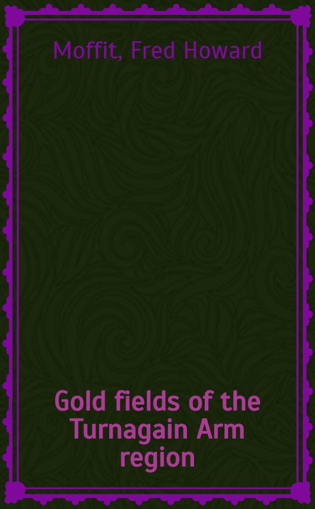 Gold fields of the Turnagain Arm region