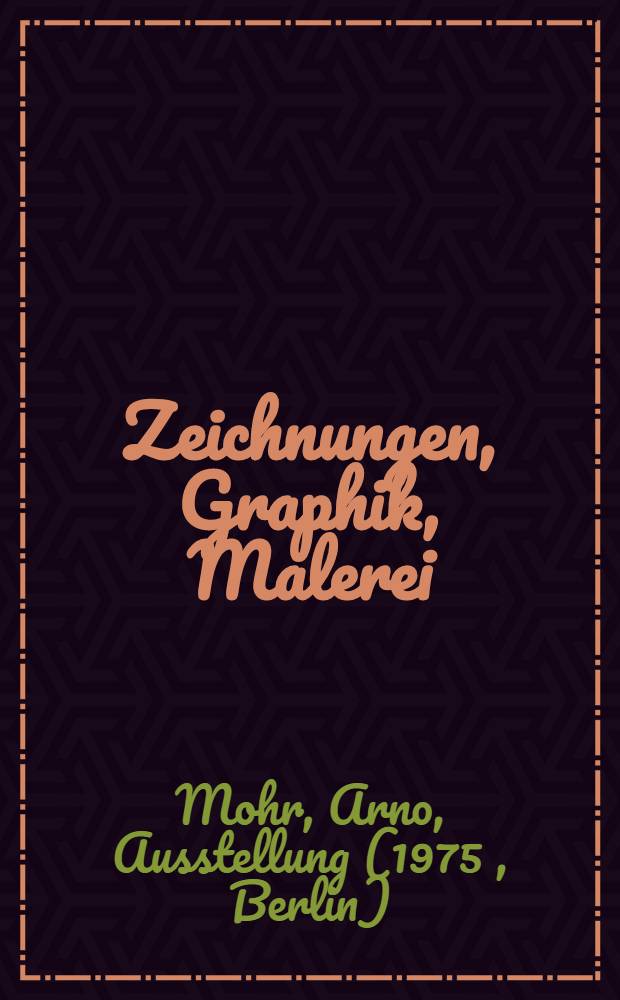 Zeichnungen, Graphik, Malerei : Katalog