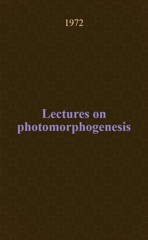 Lectures on photomorphogenesis