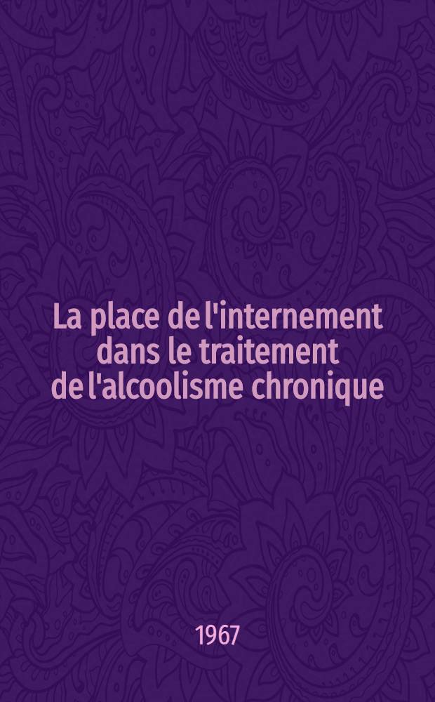 La place de l'internement dans le traitement de l'alcoolisme chronique : Thèse ..