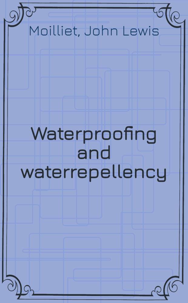 Waterproofing and waterrepellency
