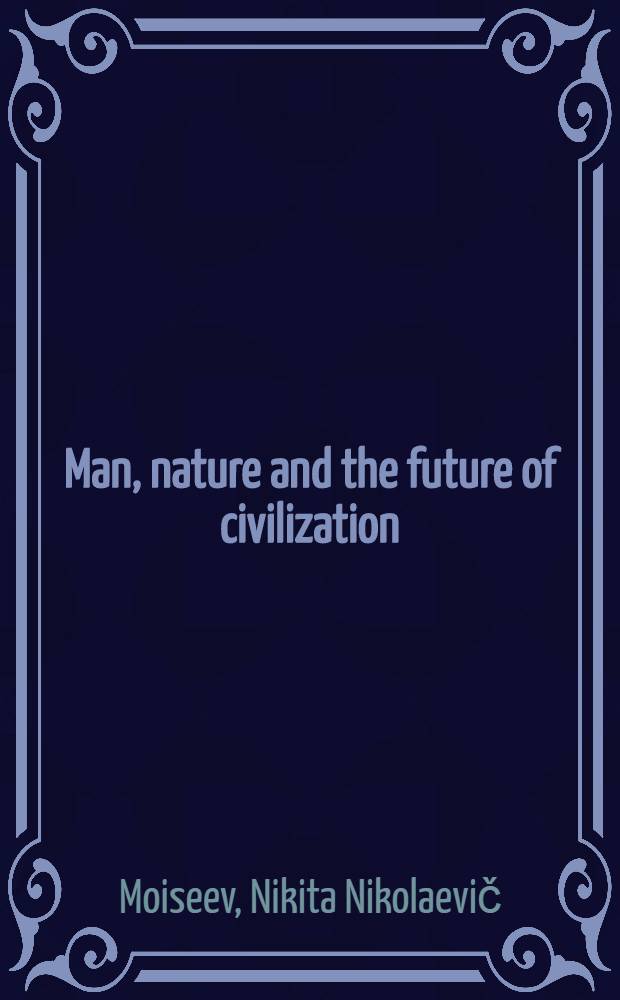 Man, nature and the future of civilization : "Nuclear winter" a. the problem of a "permissible threshold"