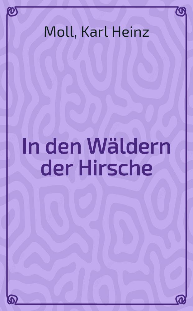 In den Wäldern der Hirsche : Photoalbum