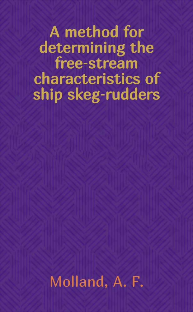 A method for determining the free-stream characteristics of ship skeg-rudders
