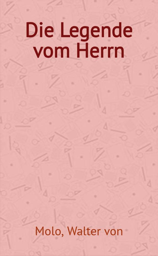 Die Legende vom Herrn