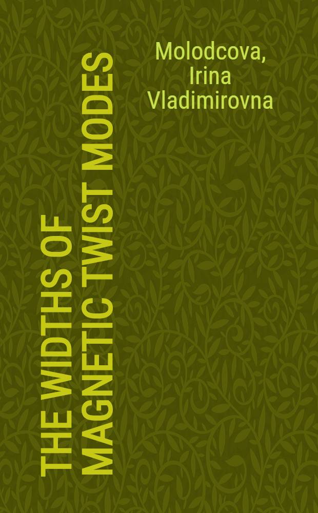 The widths of magnetic twist modes