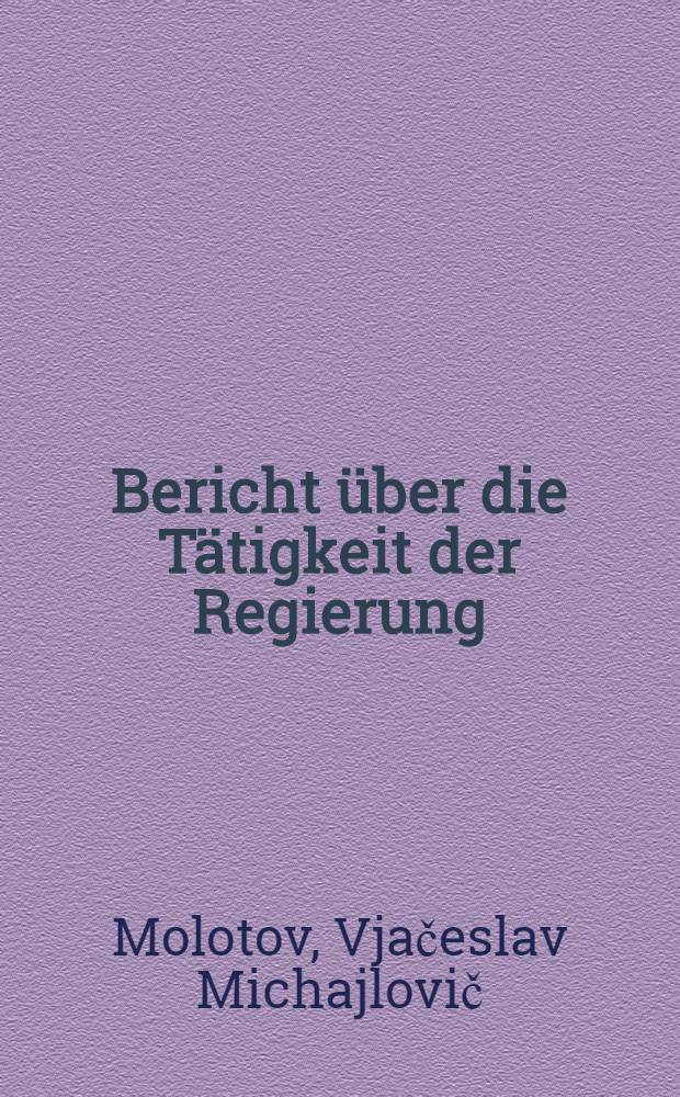 ... Bericht über die Tätigkeit der Regierung