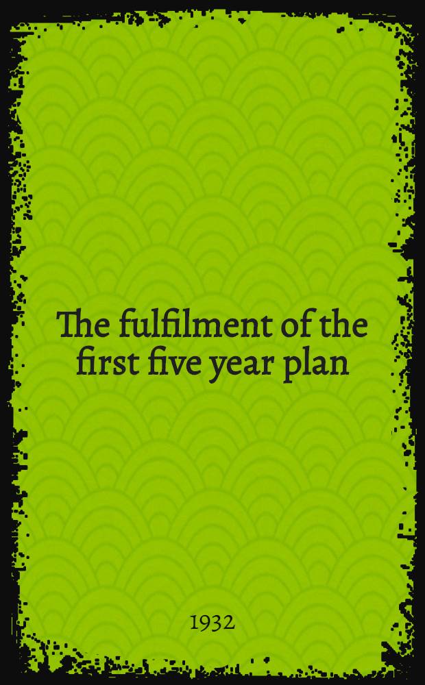 The fulfilment of the first five year plan