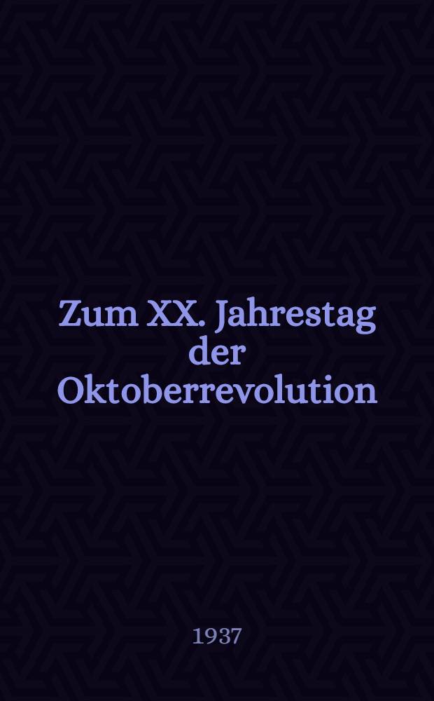 Zum XX. Jahrestag der Oktoberrevolution : Ref. in der Festsitzung im Grossen Theater am 6. Nov. 1937