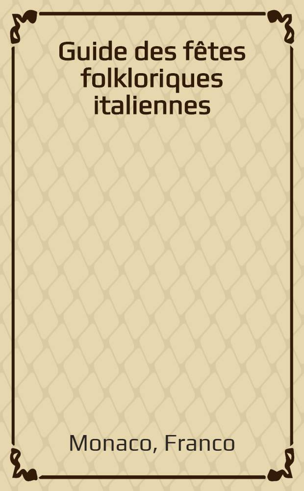 Guide des fêtes folkloriques italiennes