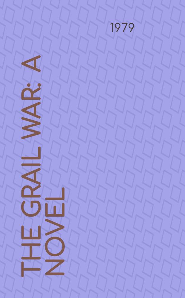 The Grail war : A novel