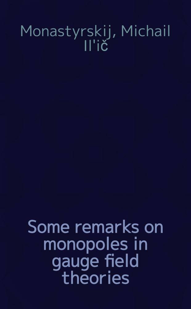 Some remarks on monopoles in gauge field theories