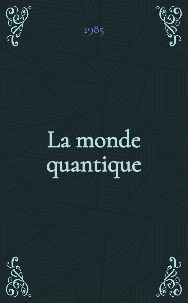 La monde quantique