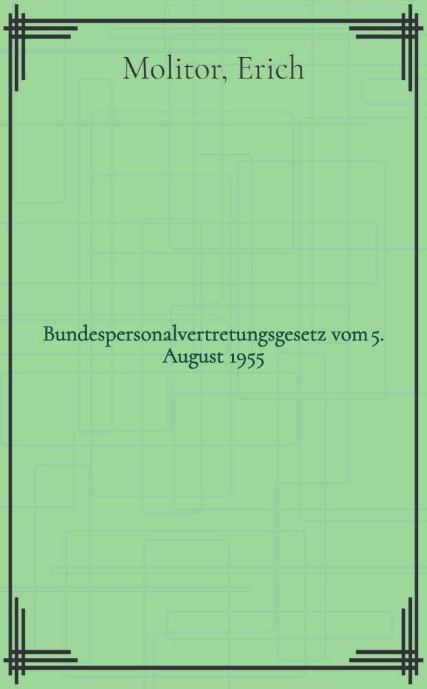 Bundespersonalvertretungsgesetz vom 5. August 1955
