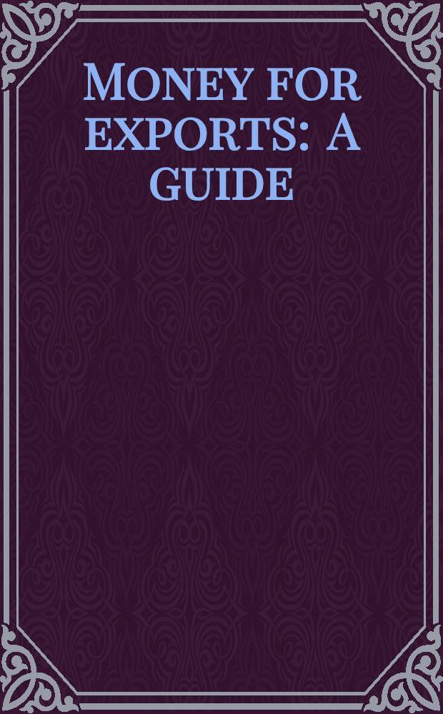 Money for exports : A guide