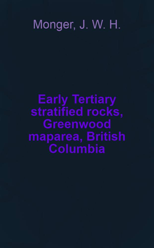 Early Tertiary stratified rocks, Greenwood maparea, British Columbia