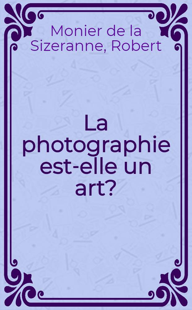 ... La photographie est-elle un art?