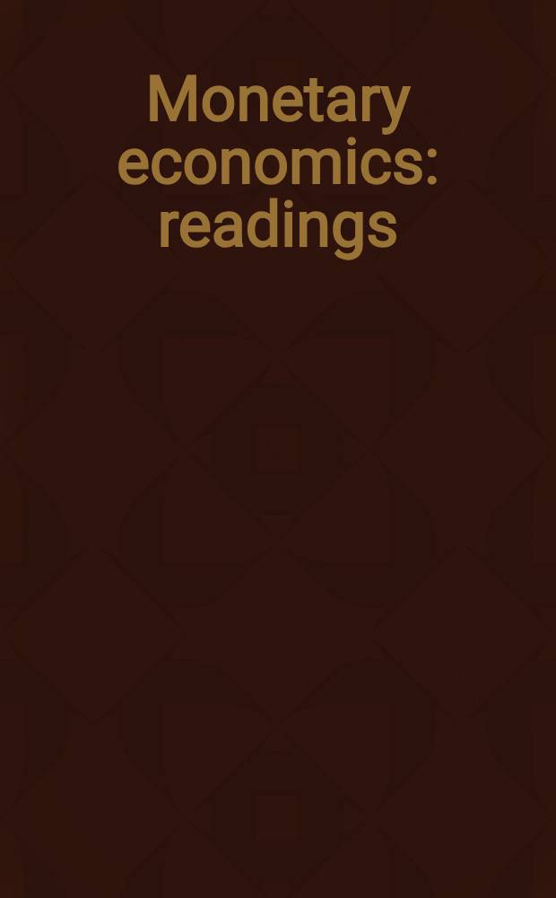 Monetary economics: readings