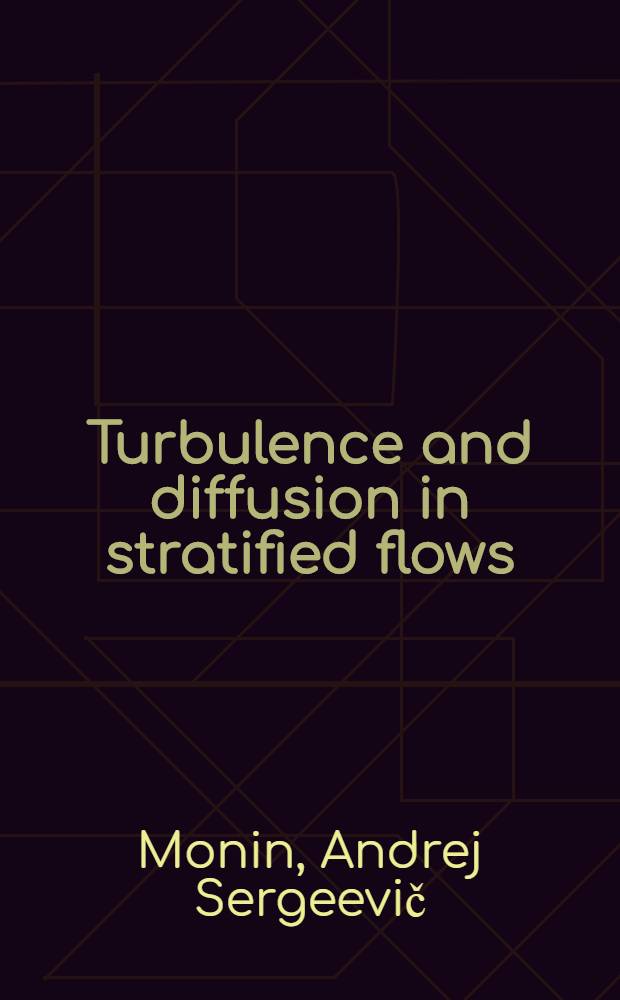 Turbulence and diffusion in stratified flows