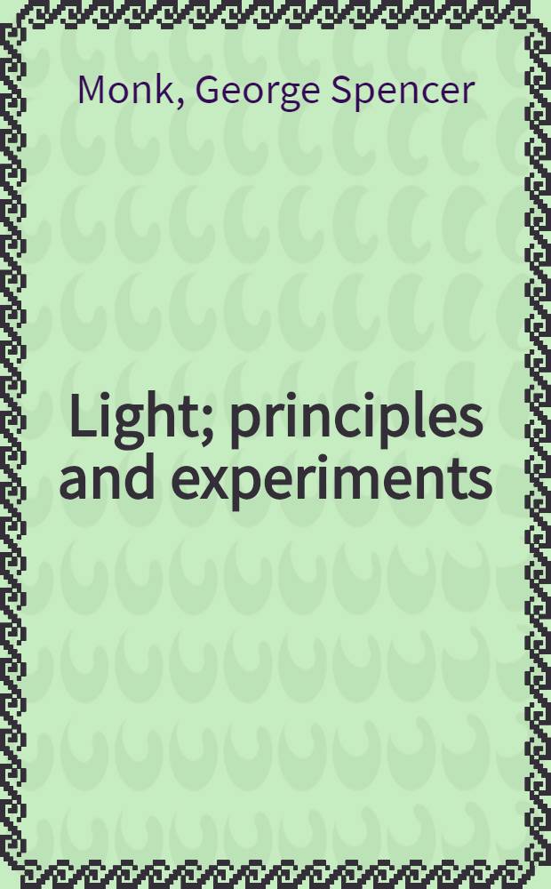 Light; principles and experiments