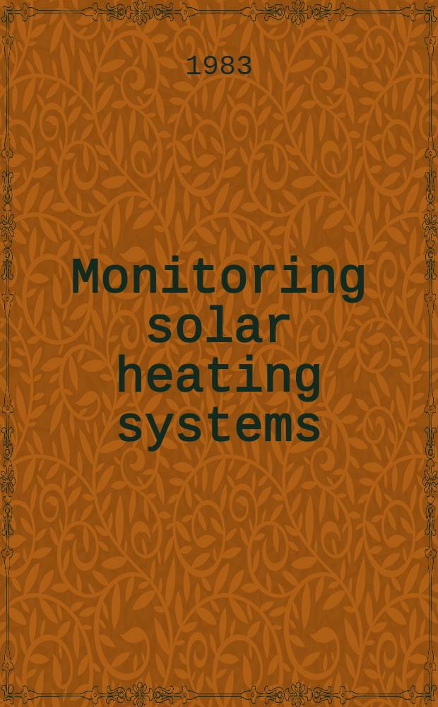 Monitoring solar heating systems : A practical handb