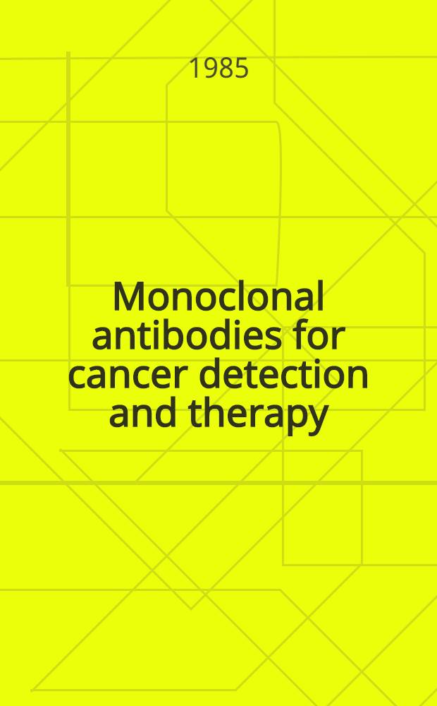 Monoclonal antibodies for cancer detection and therapy