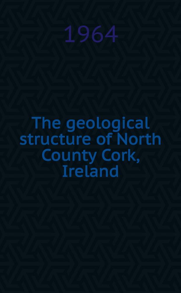 The geological structure of North County Cork, Ireland