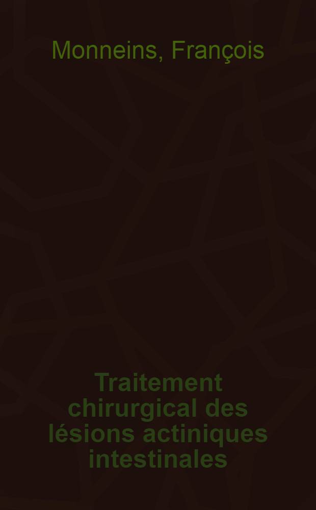 Traitement chirurgical des lésions actiniques intestinales : Thèse ..