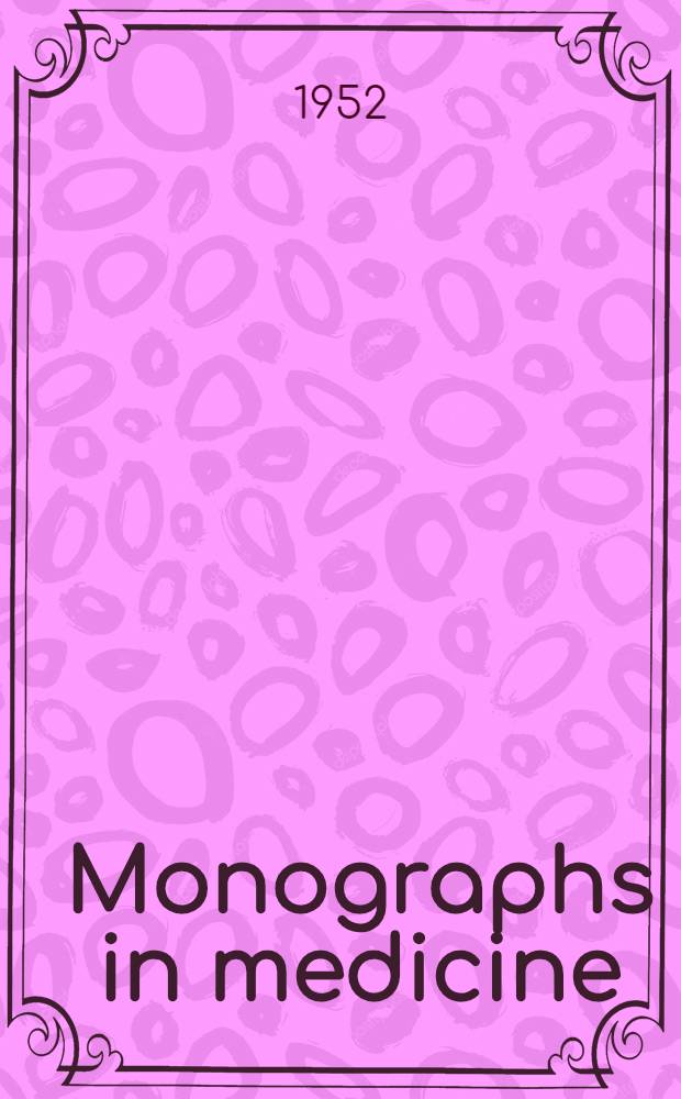 Monographs in medicine : Series 1-