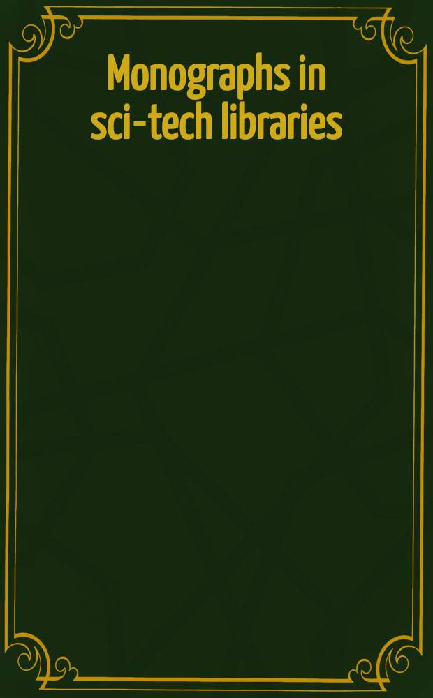 Monographs in sci-tech libraries