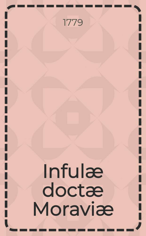 Inful&aelig; doct&aelig; Moravi&aelig;