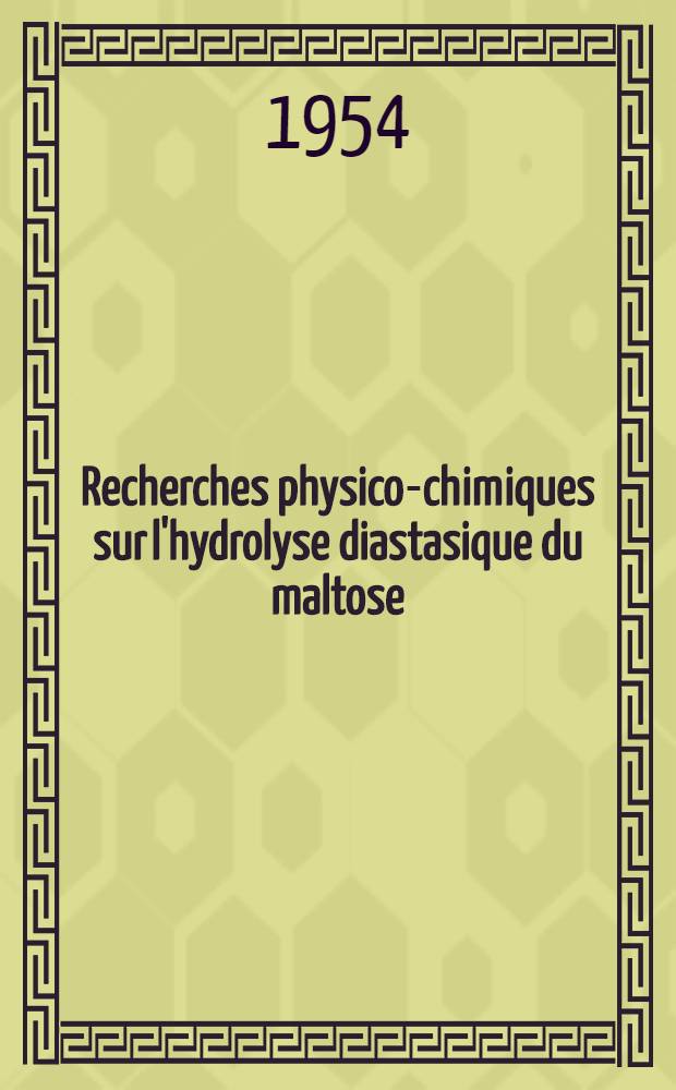 Recherches physico-chimiques sur l'hydrolyse diastasique du maltose: 1-re thèse; Propositions données par la Faculté: 2-e thèse: Thèses ... / par Marie-Thérèse Moreau