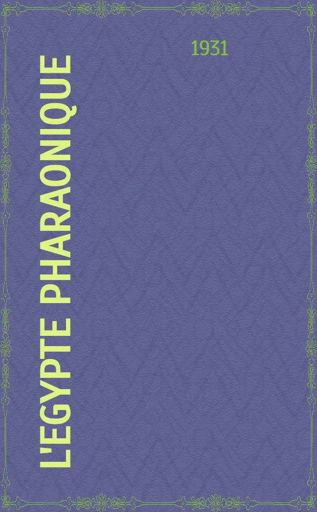 ... L'Egypte pharaonique