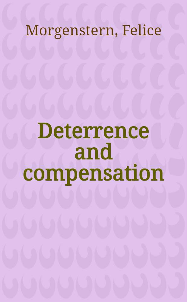 Deterrence and compensation : Legal liability in occupational safety a. health