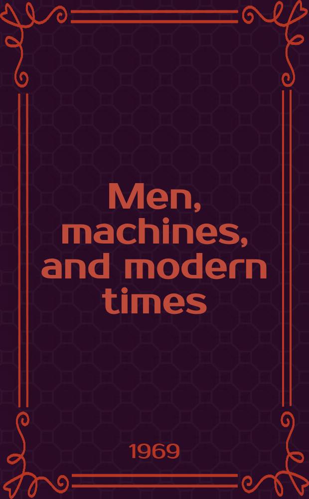 Men, machines, and modern times
