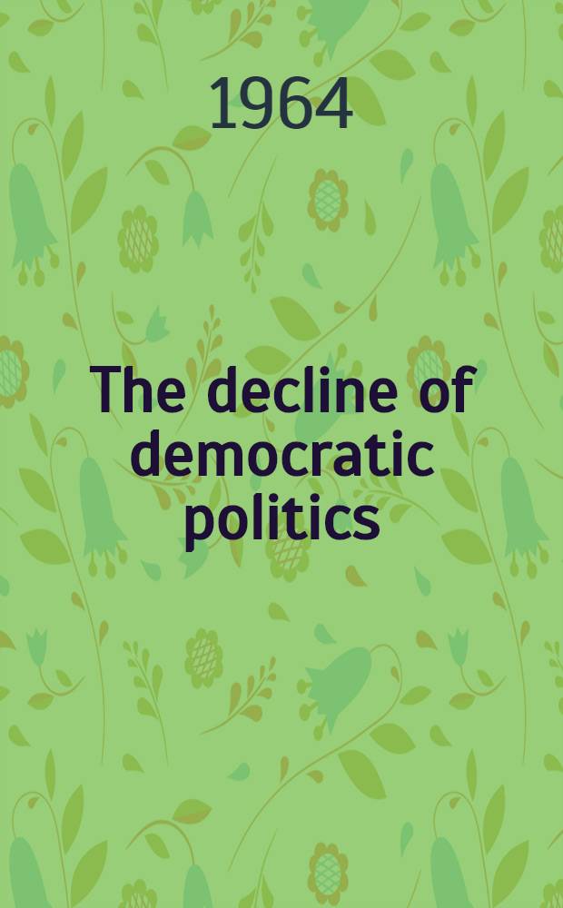 The decline of democratic politics