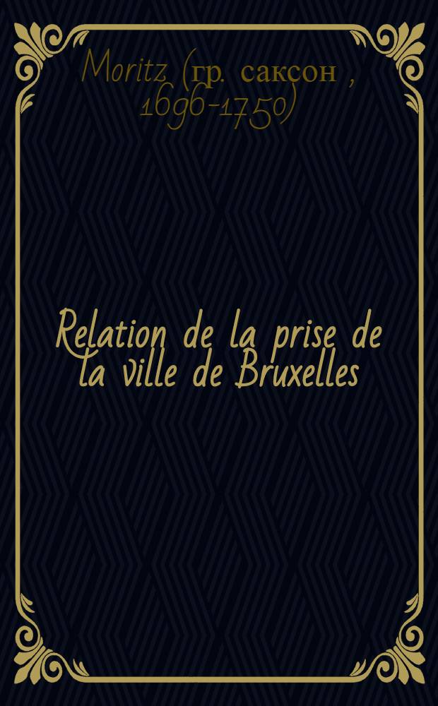 Relation de la prise de la ville de Bruxelles