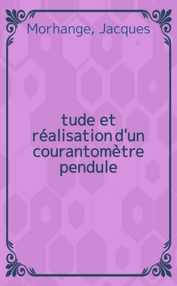 Étude et réalisation d'un courantomètre pendule : Premiers résultats expérimentaux