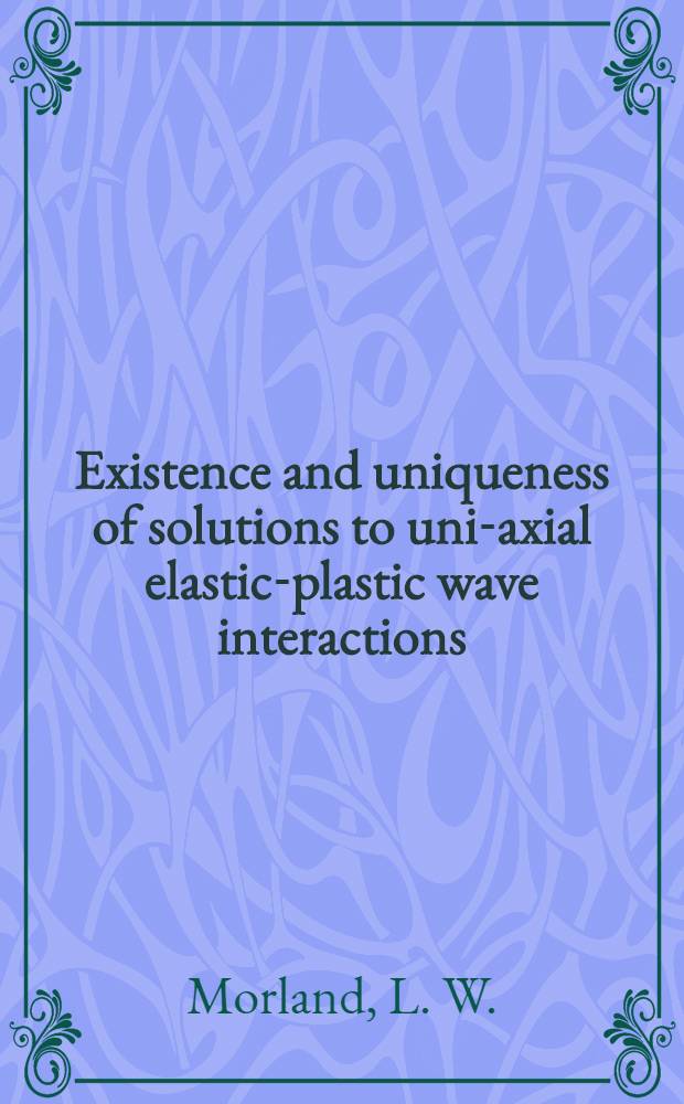Existence and uniqueness of solutions to uni-axial elastic-plastic wave interactions