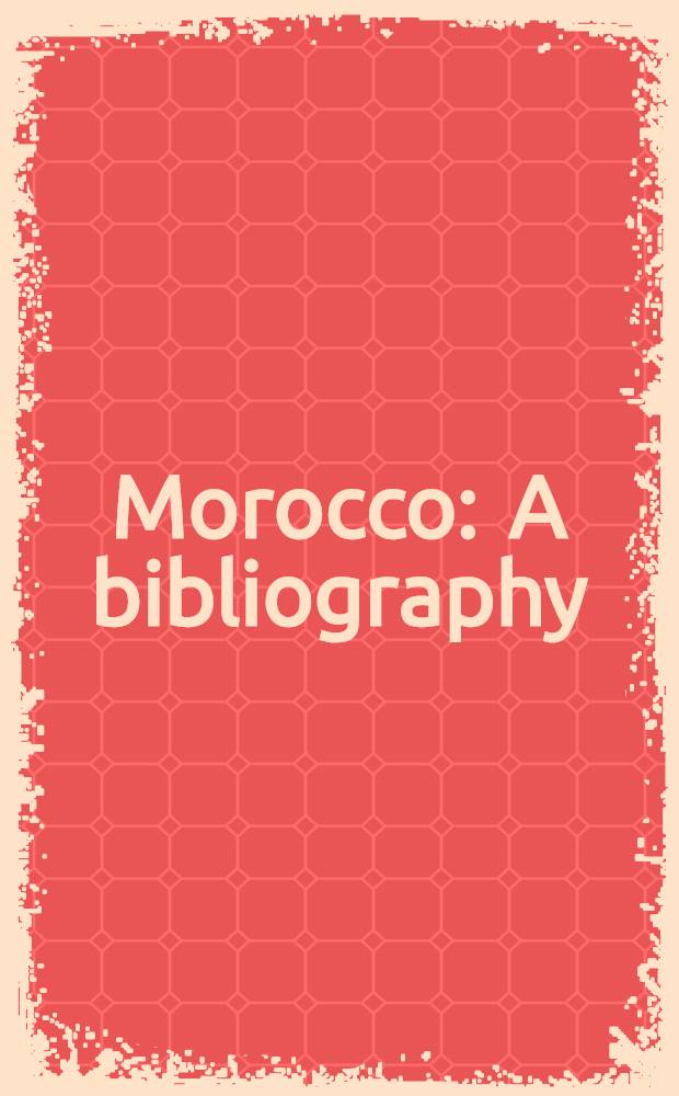 Morocco : A bibliography
