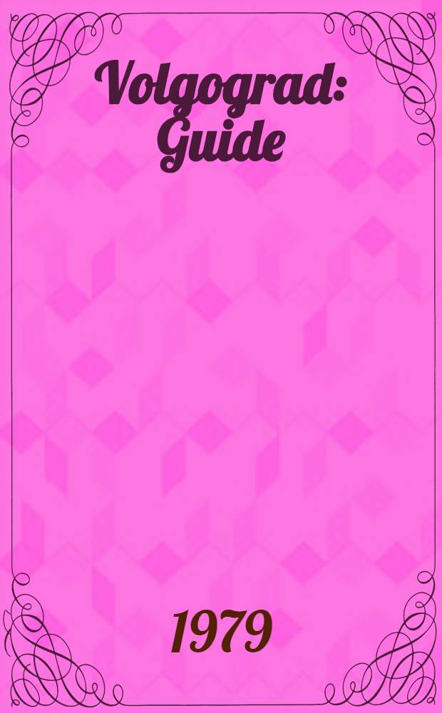 Volgograd : Guide