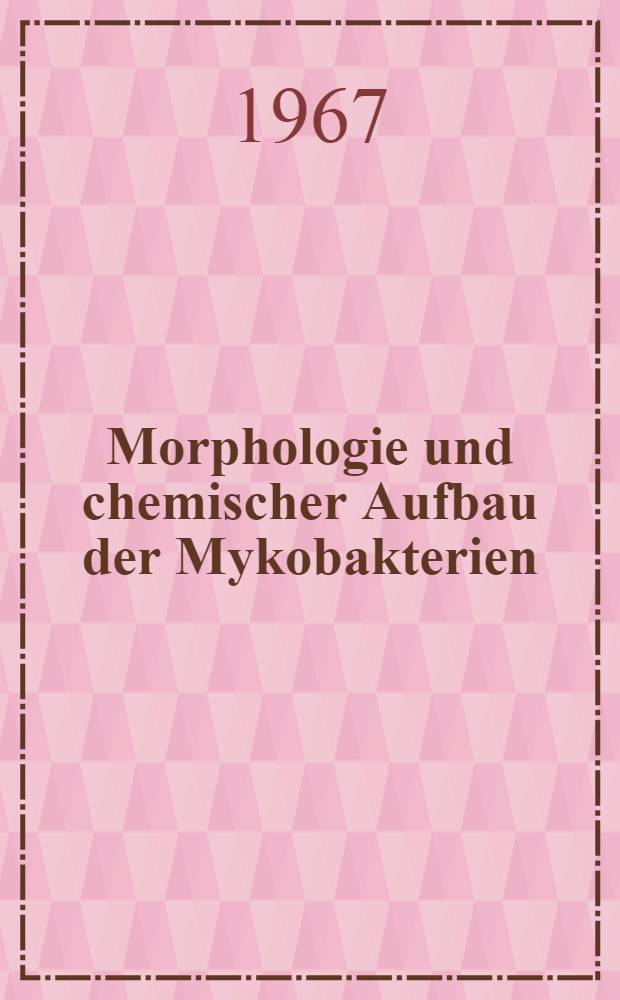 Morphologie und chemischer Aufbau der Mykobakterien