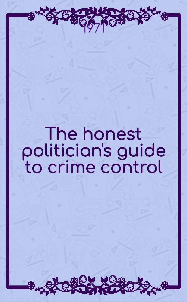 The honest politician's guide to crime control