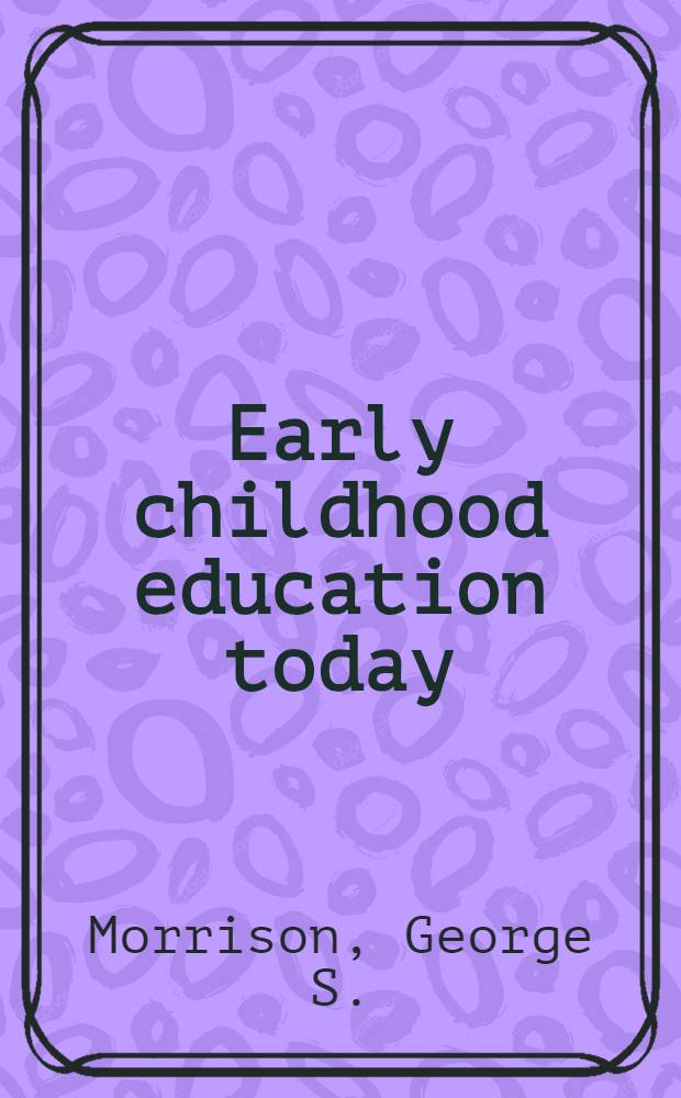 Early childhood education today