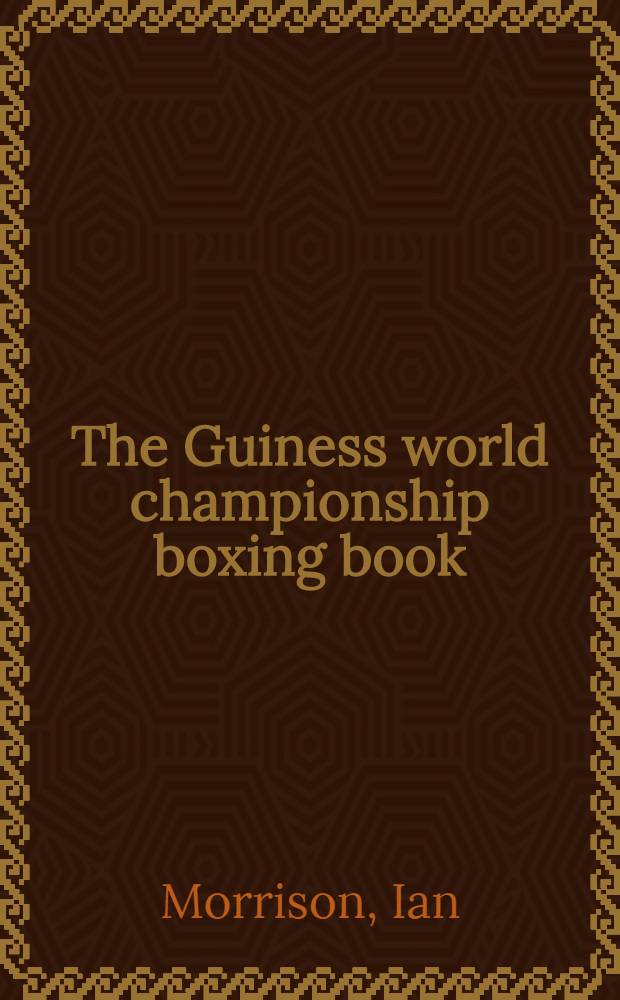 The Guiness world championship boxing book