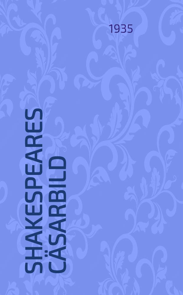 Shakespeares Cäsarbild