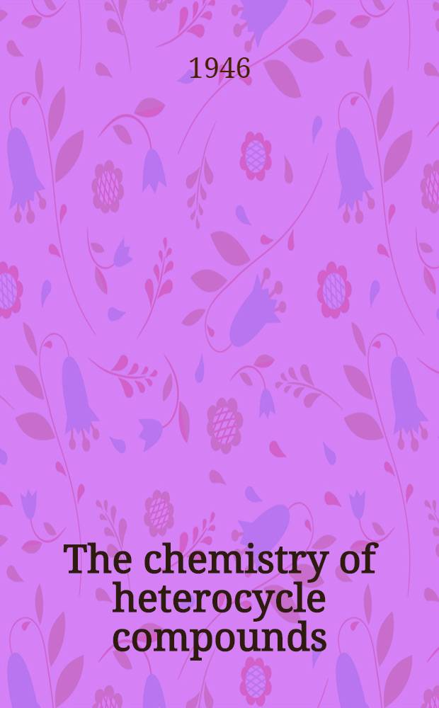 The chemistry of heterocycle compounds